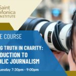 The Catholic journalism course Telling Truth in Charity offered by Canadian Catholic News and the St. Monica Institute