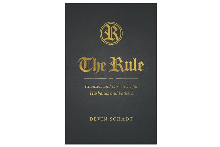 Devin Schadt's book, "The Rule: Counsels and Directives for Husbands and Fathers", was published by Sophia Institute Press on Aug. 19.