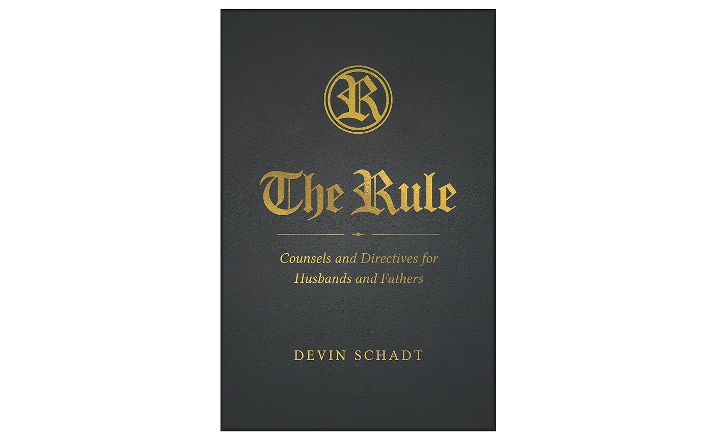 Devin Schadt's book, "The Rule: Counsels and Directives for Husbands and Fathers", was published by Sophia Institute Press on Aug. 19.